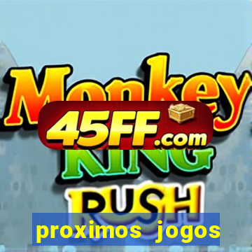 proximos jogos brasileirao serie a